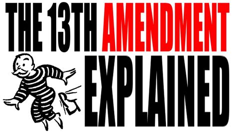 The 13th Amendment Explained The Constitution For Dummies Youtube