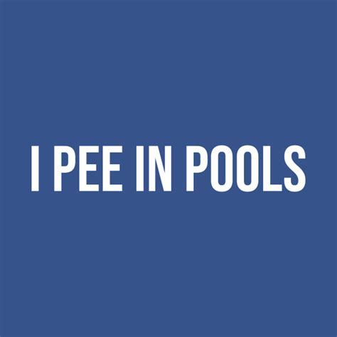 I Pee In Pools Funny Phrases Funny Saying Tapestry Teepublic