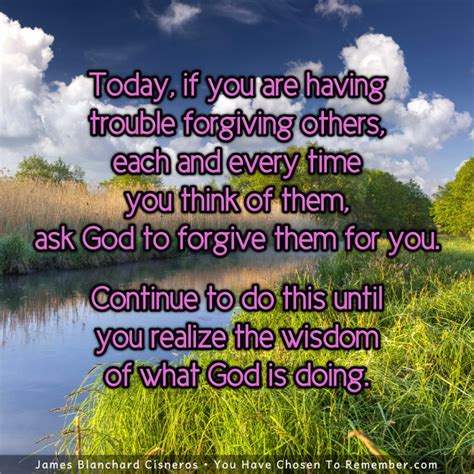 Ask God To Forgive Those You Cannot Forgive