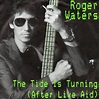 The Tide Is Turning - Roger Waters single 1987- The Pink Floyd HyperBase