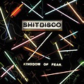 Kingdom of Fear - Album by Shitdisco | Spotify