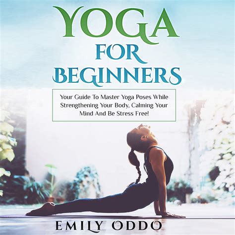 Buy Yoga For Beginners Your Guide To Master Yoga Poses While