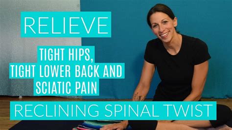 Relieve Tight Hips Tight Lower Back And Sciatic Pain Youtube