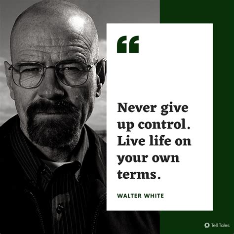 Breaking Bad Quote Breaking Bad Quotes Breaking Bad Walter White Quotes