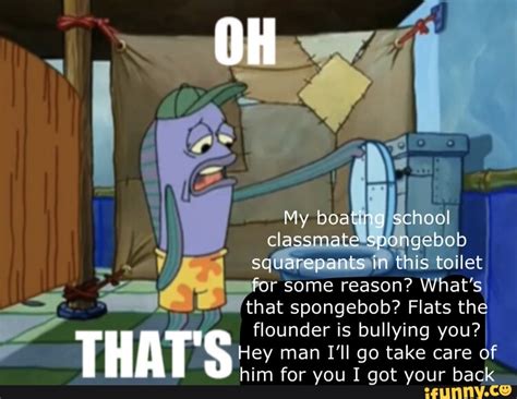 Oh My Boating School Classmate Spongebob Squarepants In This Toilet For