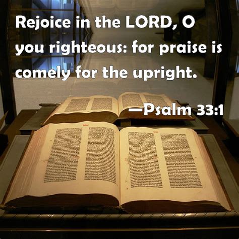 Psalm 331 Rejoice In The Lord O You Righteous For Praise Is Comely