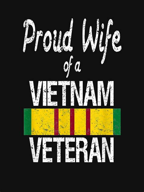 Vietnam Veteran Proud Wife Of A Vietnam Veteran T Shirt For Sale By Laureschepdael Redbubble