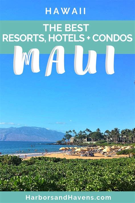The Best Towns In Maui And Where To Stay On Maui This Year Harbors