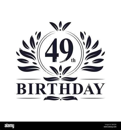 49 Years Birthday Logo Luxury 49th Birthday Design Celebration Stock Vector Image And Art Alamy