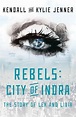 Rebels: City of Indra by Kendall Jenner