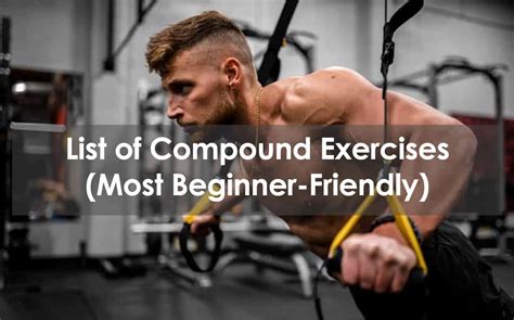 List Of Compound Exercises Most Beginner Friendly