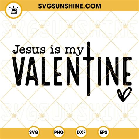 Jesus Is My Valentine Svg Love Like Jesus Svg Jesus Valentine Svg Png