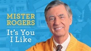 MISTER ROGERS: IT’S YOU I LIKE • Connecticut Public Television