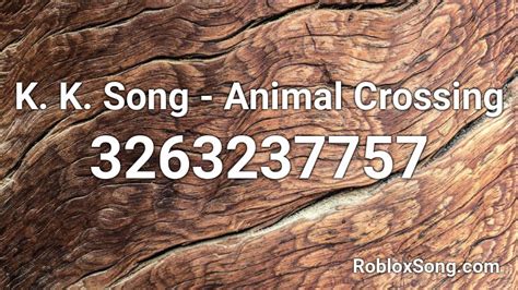 K K Song Animal Crossing Roblox Id Roblox Music Codes