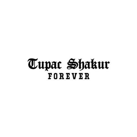 Tupac Shakur Forever Hip Hop Stickers Car Decals Peeler Stickers
