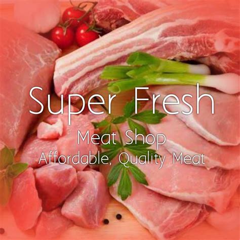 Super Fresh Meat Shop Pasay City