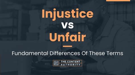 Injustice Vs Unfair Fundamental Differences Of These Terms