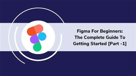 Figma For Beginners The Complete Guide To Getting Started Recode Hive