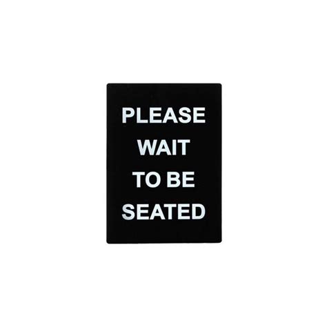 Winco Sgn 802 Vertical Please Wait To Be Seated Informational Sign 8