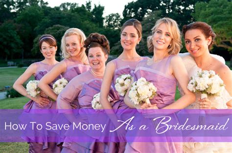 How To Save Money As A Bridesmaid