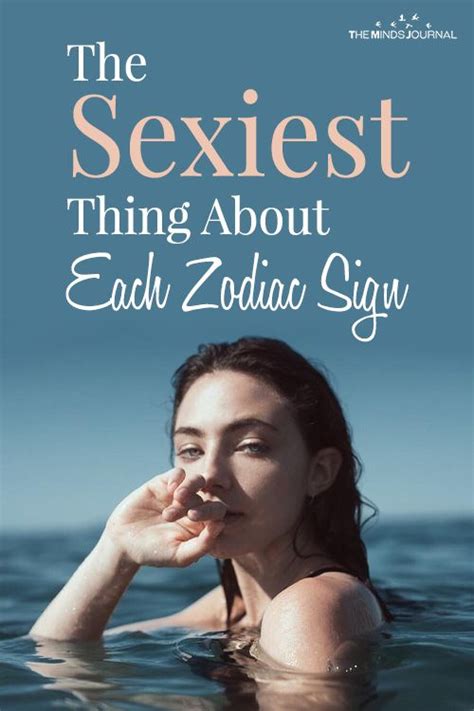 The Sexiest Thing About You Based On Your Zodiac Sign Zodiac Zodiac Signs Celebrities Funny
