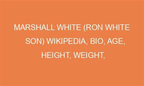 Marshall White Ron White Son Wikipedia Bio Age Height Weight