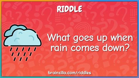 What Goes Up When Rain Comes Down Riddle And Answer Brainzilla