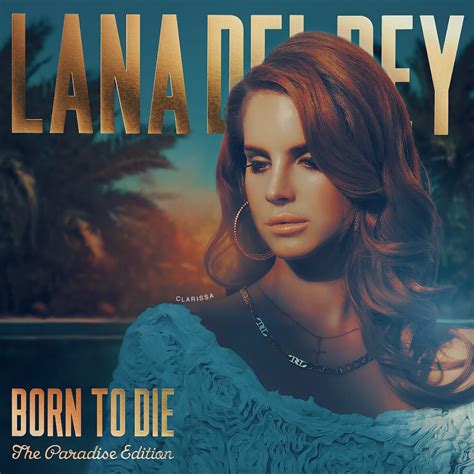 Lana del rey's born to die stripped down by diogo piçarra. Lana Del Rey - Born to Die Paradise Edition | Im finally ...