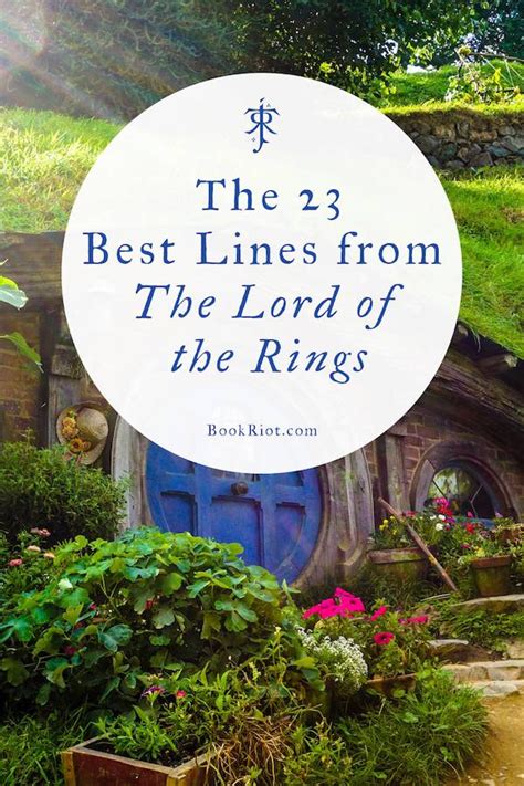 23 Of The Best The Lord Of The Rings Quotes The Hobbit Lord Of The