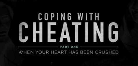 Coping With Cheating Part 1 When Your Heart Has Been Crushed Primer