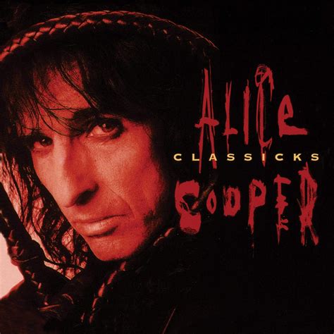 Classicks The Best Of Alice Cooper Alice Cooper Amazonfr Musique