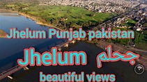 Jhelum City | Jhelum Punjab pakistan | most beautiful - YouTube