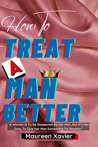 How To Treat A Man Better How To Forgive Your Spouse For An Affair How To Rebuild Trust In A