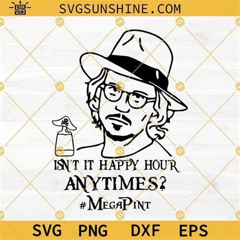 Isn T It Happy Hour Anytime Mega Pint Svg Johnny Depp Svg Png Dxf Eps