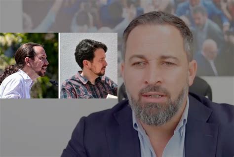 Santiago Abascal Pablo Iglesias Debe Asumir Sus Responsabilidades Por