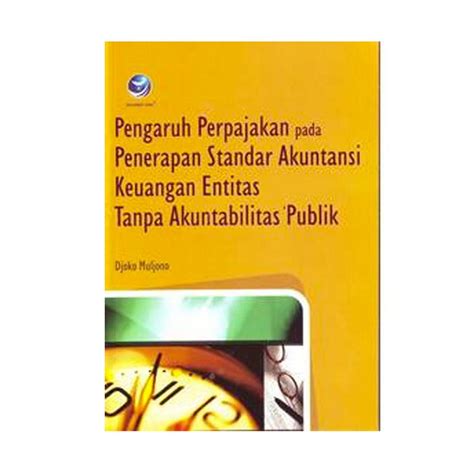 Jual Penerbit Andi Pengaruh Perpajakan Pada Penerapan Standar Akuntansi Keuangan Entitas Tanpa