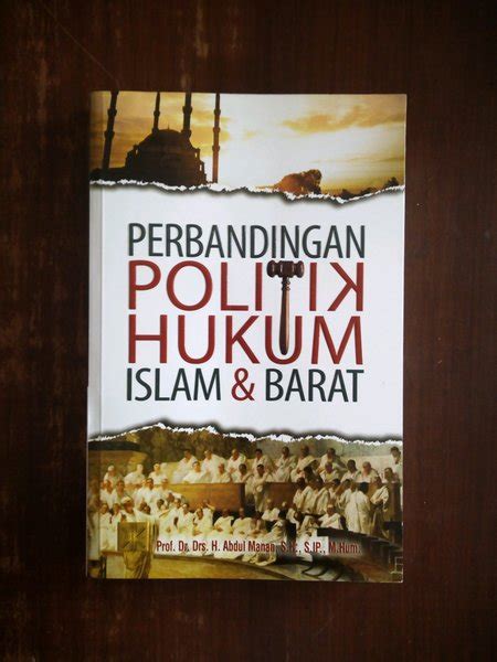 Jual Perbandingan Politik Hukum Islam Barat Prof Dr Drs H Abdul