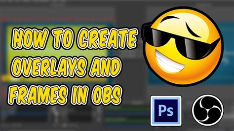 How To Make Overlays And Frames For Obs Youtube