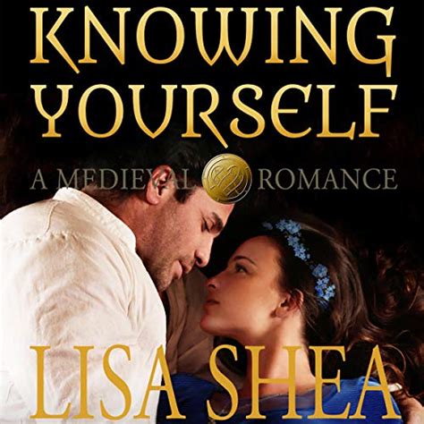 Knowing Yourself A Medieval Romance By Lisa Shea Audiobook