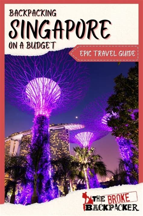 Backpacking Singapore The Ultimate Singapore Travel Guide 2024