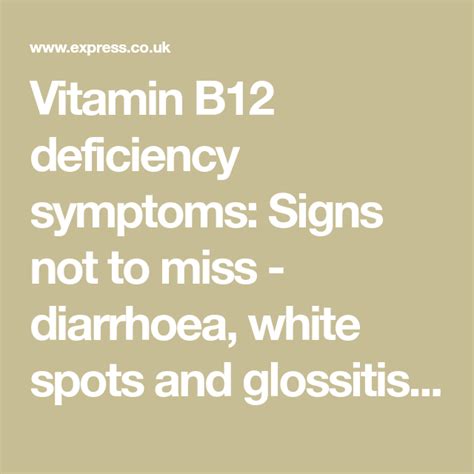 Vitamin B12 Deficiency Symptoms Signs Not To Miss Diarrhoea White
