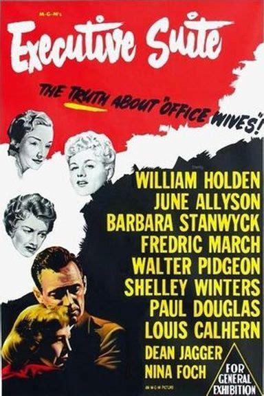 The movie is about a struggle for control of a major furniture company due to the death of the company's the film stars william holden, june allyson, barbara stanwyck, fredric march, walter pidgeon, shelley winters, louis calhern and nina foch. Executive Suite (1954) - William Holden, Barbara Stanwyck ...