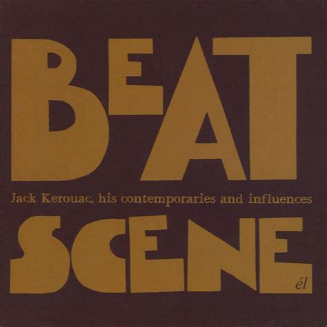 ฟังเพลง Beat Scene Jack Kerouac His Contemporaries And Influences ฟัง