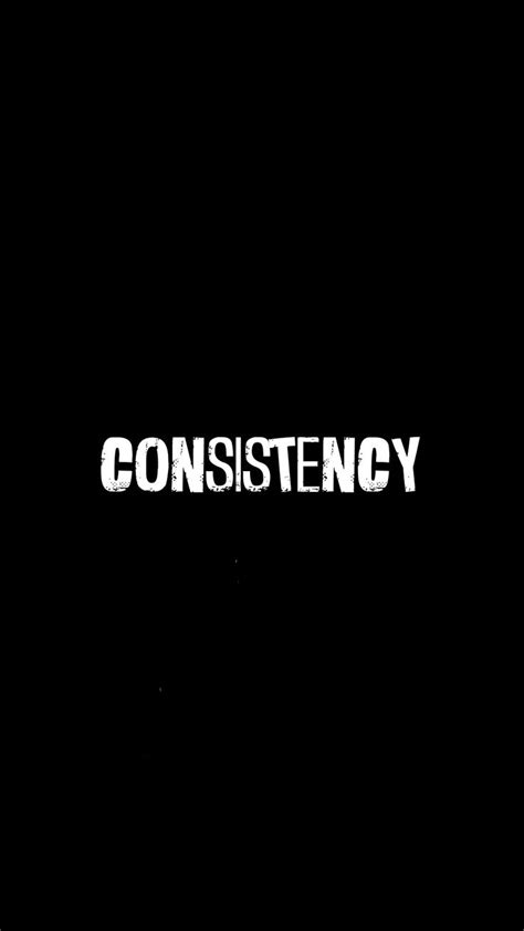 Consistency Wallpaper Powerful Inspirational Quotes Inspirational