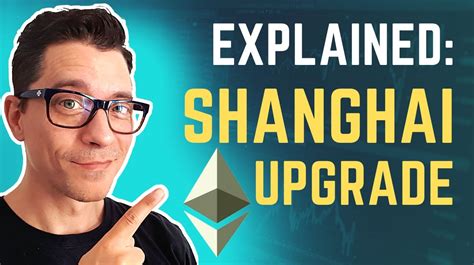 Ethereum Shanghai Upgrade Is Almost Here What You Need To Know