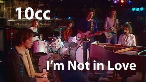 10cc Im Not In Love 1975 Digitally Enhanced Youtube