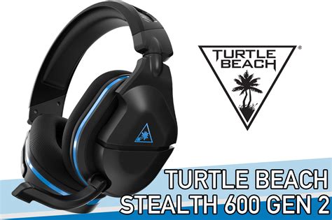 Test Turtle Beach Stealth Gen The Talent In You