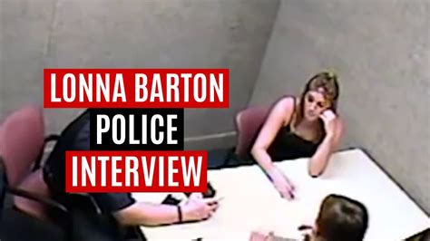 lonna barton s first interrogation 07 29 2015 part 1 youtube
