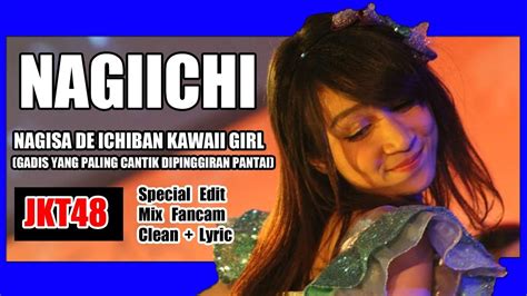 Nagiichi Jkt48 Clean Edited Lirik Youtube