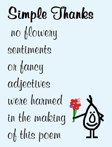 If you're looking for a light and cheery way of saying. Simple Thanks - A Funny Thank You Poem. Free For Everyone ...